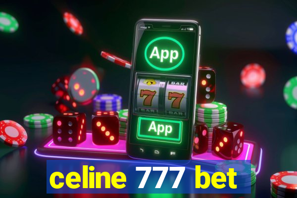 celine 777 bet